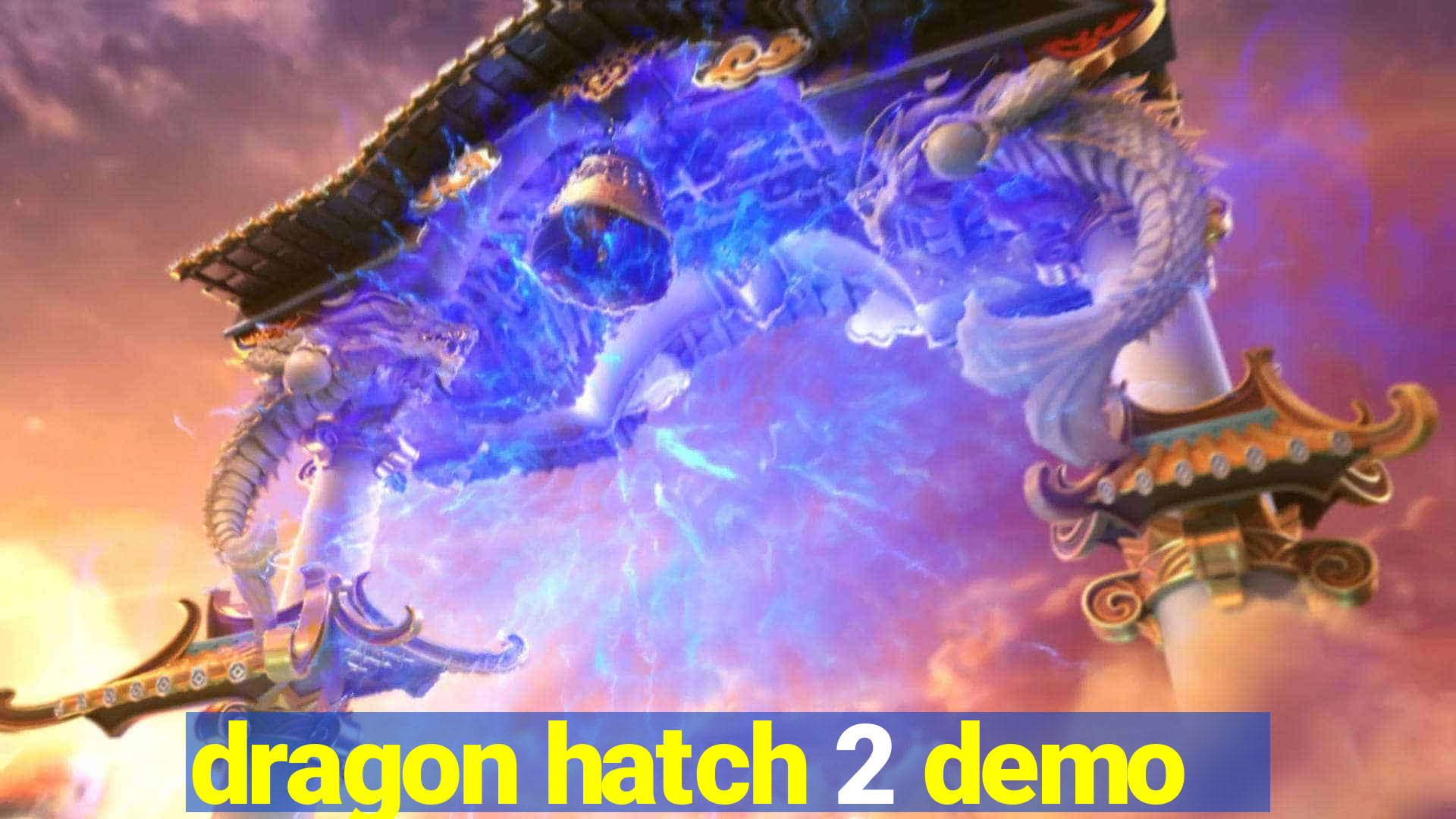 dragon hatch 2 demo